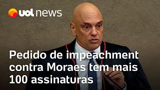 Impeachment de Moraes Superpedido tem mais de 100 assinaturas no Congresso senador comenta [upl. by Divaj]