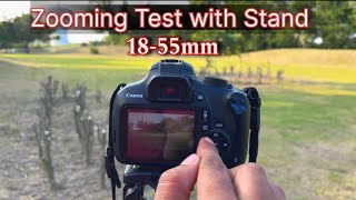 1855mm Lens Zooming Test with Stand Canon 1855mm lens Zoom quality check with camera standzoom [upl. by Bobbe269]