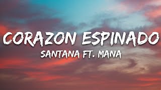 Santana  Corazon Espinado LetraLyrics ft Mana [upl. by Iinde163]