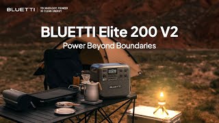 BLUETTI Elite 200 V2  Power Beyond Boundaries  2600W 20736Wh [upl. by Aihseyk775]