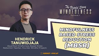 MindfulnessBased Stress Reduction  Hendrick Tanuwidjaja  Buddhist Podcast Mindfulness ES11 [upl. by Morgen]