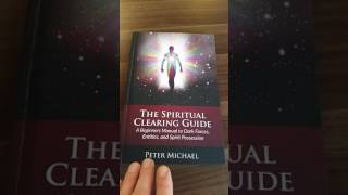 The Spiritual Clearing Guide  A Beginners Manual to Dark Forces Entities and Spirit Possession [upl. by Eehsar516]