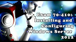 70410 Exam Dumps Questions  Installing and Configuring Windows Server 2012 [upl. by Eugor409]