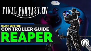 FFXIV Endwalker  Reaper Controller Guide primer version [upl. by Aldos]