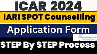 ICAR IARI SPOT Counselling 2024 Application Form Process Step By Step complete icar2024 ICAR Spot [upl. by Alma]