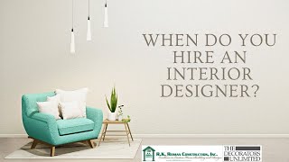 When Should You Hire an Interior Designer [upl. by Ruyle]