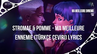 Stromae amp Pomme  Ma Meilleure Ennemie Türkçe Çeviri Lyrics [upl. by Rakso726]