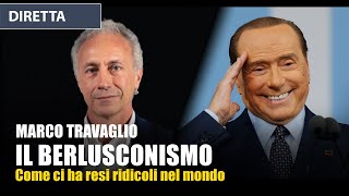 Marco Travaglio sul berlusconismo come Berlusconi ci ha coperto di ridicolo [upl. by Atnovart]