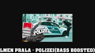 LMEN PRALA  POLIZEI BASS BOOSTED REMIX [upl. by Ninaj]