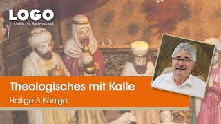 Heilige 3 Könige erklärt ▶ Theologisches mit Kalle  LOGO Buchversand [upl. by Yrotciv]