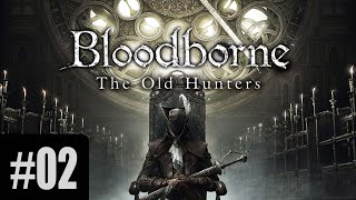 BLOODBORNE THE OLD HUNTERS DLC  2BÖLÜM  LANETLİ LUDWIG [upl. by Herschel]