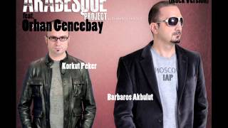 Bir Teselli Ver Istanbul Arabesque Project featOrhan Gencebay [upl. by Anitnas]