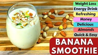 BANANA SMOOTHIE FOR WEIGHT LOSS  QUICK amp EASY SMOOTHIE RECIPE [upl. by Yellehs]