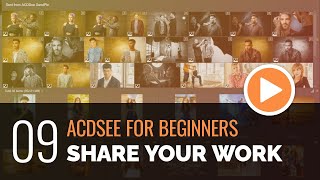 ACDSee for Beginners  09  Share Your Work [upl. by Binni]