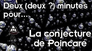 Deux deux minutes pour la conjecture de Poincaré [upl. by Silvanus]