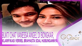 BUKTI CHAT VANESSA ANGEL DI BONGKAR KLARIFIKASI VERREL BRAMASTA SOAL HUBUNGANNYA  GOSPOT [upl. by Binni343]