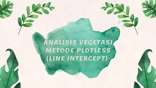 Analisis Vegetasi Metode Plotless Line Intercept [upl. by Grenville]