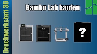 Bambu Lab Drucker Kaufen 2024  X1C P1S und A1 [upl. by Wurst]