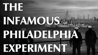 The Infamous Philadelphia Experiment [upl. by Sukram]