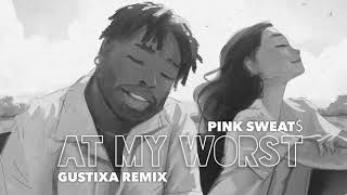 Pink Sweat  At My Worst Gustixa Remix Official Audio [upl. by Imik]