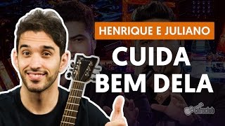 CUIDA BEM DELA  Henrique e Juliano aula de violão  Como tocar no violão [upl. by Elvah873]