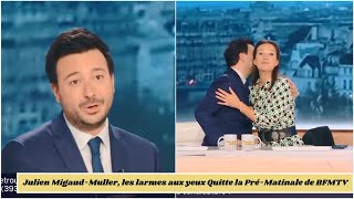 Julien MigaudMuller Quitte la PréMatinale de BFMTV  Un Moment Émouvantquot [upl. by Nomrah]