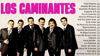 Los Caminantes Lo Mejor Canciones  Los Caminantes Mix Éxitos  Sus Mejores Éxitos [upl. by Endys]