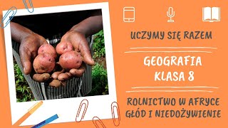 Geografia klasa 8 Rolnictwo w Afryce Uczymy się razem [upl. by Naoh]