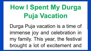 How I Spent My Durga Puja Vacation Essay How I spent my Navratri vacation or Dussehra holidays [upl. by Elnar]