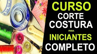 CURSO DE CORTE E COSTURA PARA INICIANTES ONLINE COMPLETO [upl. by Ahsinrac]