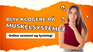 Innowell elæring Introduktion til Det Muskulære System – Anatomi og Fysiologi [upl. by Godliman48]