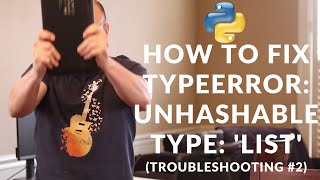 Python How To Fix TypeError unhashable type list Troubleshooting 2 [upl. by Aldridge870]