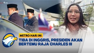 Agenda Presiden Prabowo di Inggris Metro Hari Ini [upl. by Hailee]