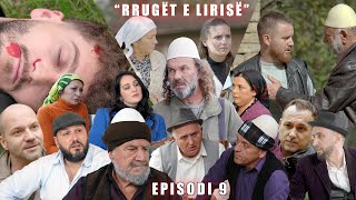 Rrugët e Lirisë  Episodi 9  Tregime të Vjetra [upl. by Ellehcer]