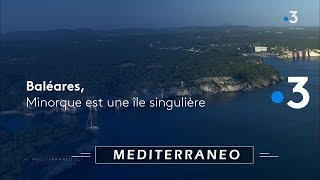 Aux Baléares Minorque est une île singulière [upl. by Enybor]