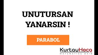 UNUTURSAN YANARSIN ELEYİCİ BİR PARABOL SORUSU 2024YKS [upl. by Rimidalv619]