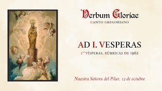 «Ad I Vesperas» – Nuestra Señora del Pilar 12 de octubre [upl. by Hiller]