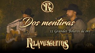 Dos mentiras Relampaguitos [upl. by Belia54]