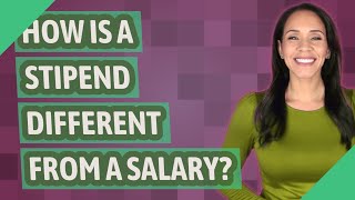 How is a stipend different from a salary [upl. by Elatnahc]