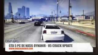 GTA 5 PC De Nasıl Oynanır  V5 Crack  Update  Hatalar [upl. by Nosiddam]