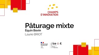 📢 PATURAGE MIXTE EQUIN BOVIN  FCDI2024 [upl. by Dripps]