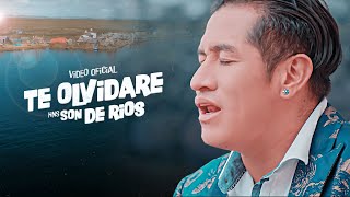 Son De Rios  Te Olvidare  Video Oficial 2019 [upl. by Luana]