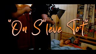 On Slève Tôt  Making of [upl. by Creedon973]