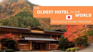 Worlds Oldest Hotel  The Nishiyama Onsen Keiunkan Hotel  Japan Heritage and Culture [upl. by Servais]