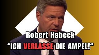 quotBLITZMELDUNG💥Robert Habeck quotIch werde die AMPEL verlassenquot [upl. by Sholem]