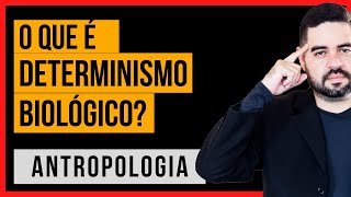 O que é Determinismo Biológico na Antropologia [upl. by Chrysa]