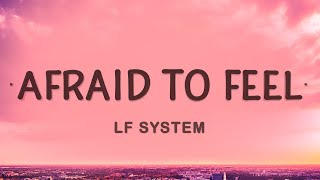 LF SYSTEM  Afraid To Feel Lyrics [upl. by Durwin]