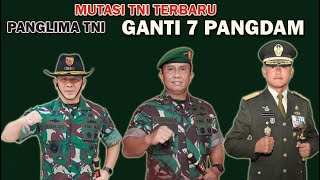 Mutasi TNI terbaru Panglima TNI ganti 7 Pangdam dari Pangdam Bukit Barisan hingga Pangdam Kasuari [upl. by Lletnahc]