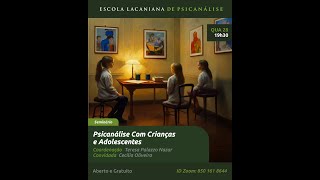 Seminário Psicanálise com crianças e adolescentes [upl. by Thom98]