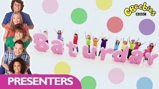 CBeebies Presenters  Days of the Week  Saturday [upl. by Yelats58]